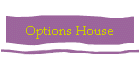 Options House