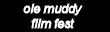 Ole Muddy Film Fest