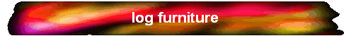 log furniture