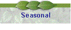 Seasonal